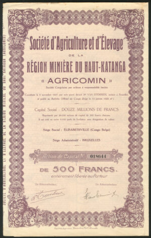 Belgian Congo: Soc. d'Agriculture et d'Élevage de la Région Minière du Haut-Katanga, 'Agricomin', 500fr share, 1928