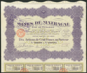 Mexico, Mines de Matracal, Durango, 10 shares of 100 francs, 1928