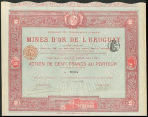 Uruguay: Cie. Des Etablissements Francais des Mines d'Or de L'Uruguay, 100 franc share, 1899