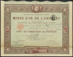 Uruguay: Cie. Des Etablissements Francais des Mines d'Or de L'Uruguay, founders share, 1895